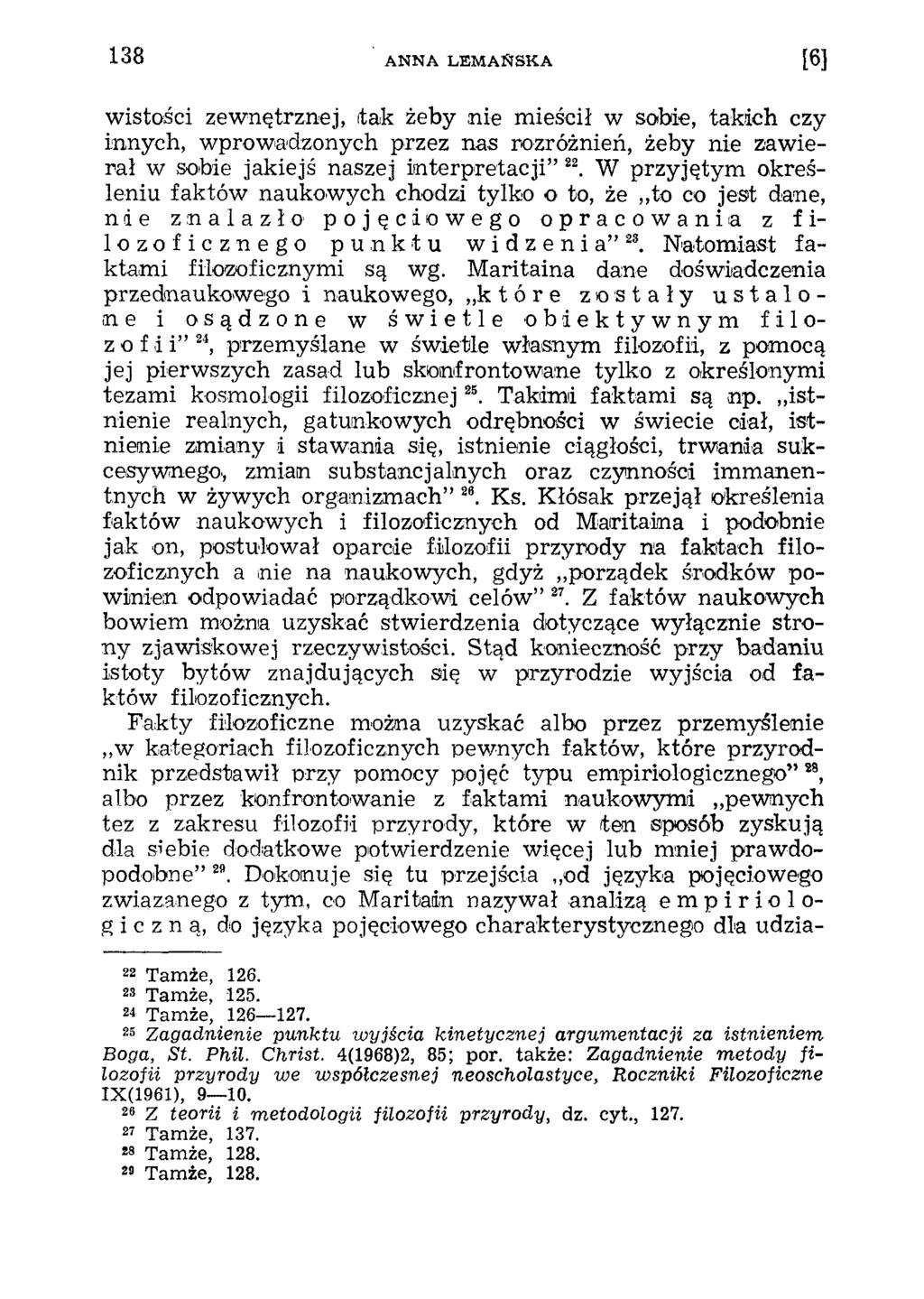 wistości zewnętrznej, tak żeby nie mieścił w sobie, takich czy innych, wprowadzonych przez nas rozróżnień, żeby nie zawierał w sobie jakiejś naszej interpretacji 22.