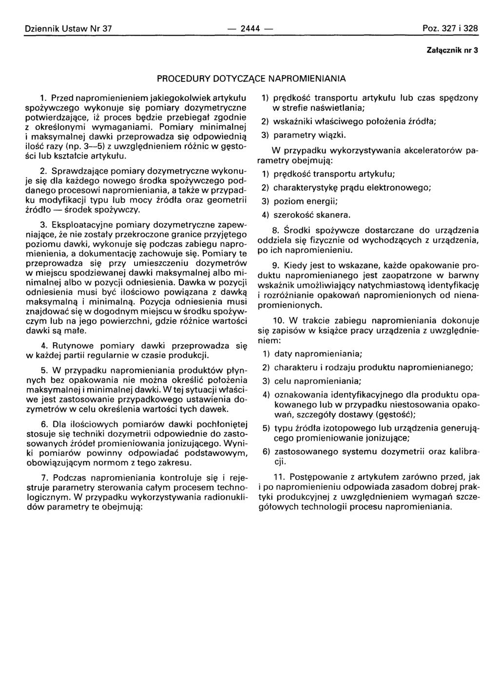 Dziennik Ustaw Nr 37-2444- Poz. 327 i 328 Zatqcznik nr 3 PROCEDURY DOTYCZACE NAPROMIENIANIA 1.