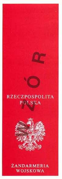 Wzór nr 7 (1) do 18 LEGITYMACJA ŻOŁNARZA ZAWODOWEGO ŻANDARMARII WOJSKOWEJ Uwagi: Część zewnętrzna legitymacji żołnierza zawodowego: - Okładka wykonana ze sztucznego