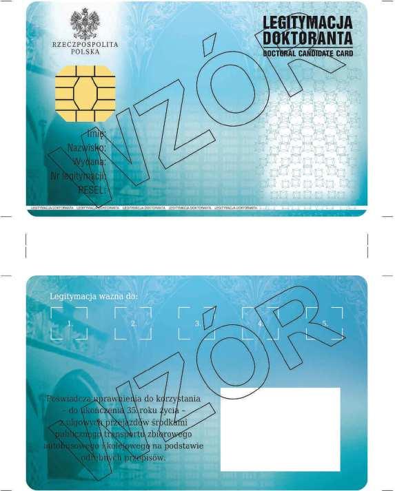 Taryfa przewozowa Spółki PKP Szybka Kolej Miejska w Trójmieście z o.o. (TP-SKM) WZÓR ELEKTRONICZNEJ LEGITYMACJI DOKTORANTA Wzór nr 23c do 28 Opis: 1.