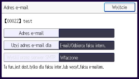 Podstawowa procedura wysyłania skanowanych plików pocztą elektroniczną 12. Naciśnij przycisk [Adres e-mail]. 13. Wprowadź adres e-mail. 14. Naciśnij przycisk [OK]. 15.