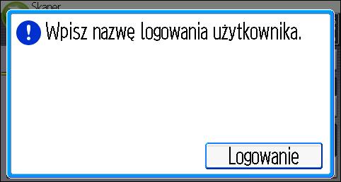 2. Wprowadzenie 1. Naciśnij [Logowanie]. 2. Wprowadź nazwę użytkownika, a następnie naciśnij przycisk [OK]. 3. Wprowadź hasło użytkownika, a następnie naciśnij przycisk [OK].