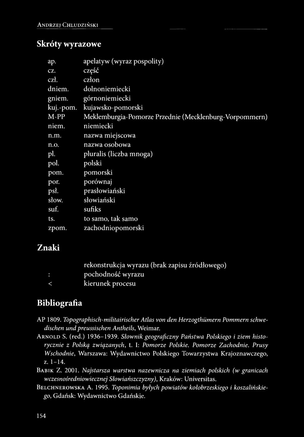 Znaki Meklemburgia-Pomorze Przednie (Mecklenburg-Vorpommern) niemiecki nazwa miejscowa nazwa osobowa pluralis (liczba mnoga) polski pomorski porównaj prasłowiański słowiański sufiks to samo, tak samo