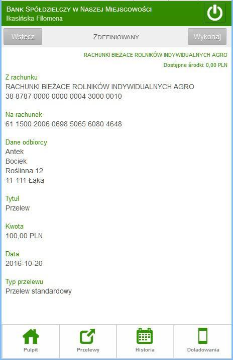 Rys. 13. Przelew zdefiniowany W następnie wyświetlonym oknie przyciskiem Wykonaj akceptujesz i kończysz operację. O przyjęciu dyspozycji system poinformuje Cię komunikatem Dyspozycja została przyjęta.