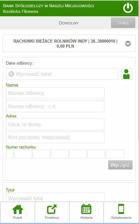 Rys. 14. Przelew dowolny Wpisz dane odbiorcy - minimum trzy znaki nazwy odbiorcy w polu tekstowym i kliknij w lupkę, a system sam wyszuka kontrahentów i wyświetli odpowiednią listę.