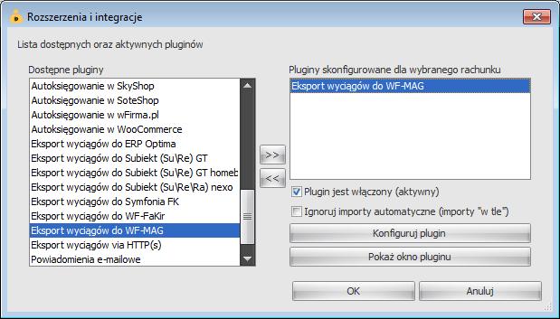 4. Wybierz pozycję Eksport wyciągów do WF-Mag na liście dostępnych pluginów. 5. Naciśnij przycisk >>, aby aktywować konfigurację pluginu. 6. Dokonaj szczegółowej konfiguracji pluginu wg.