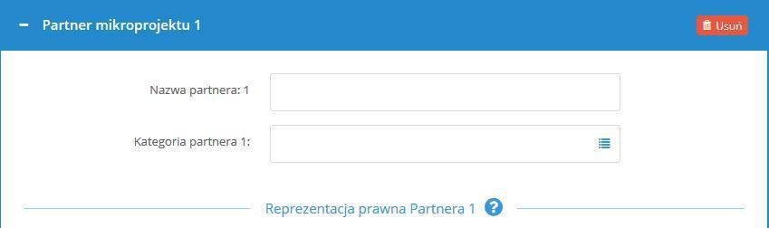 Po kliknięciu rozwinie się pole Partner mikroprojektu 1, które wypełnia się identycznie jak dla partnera wiodącego.