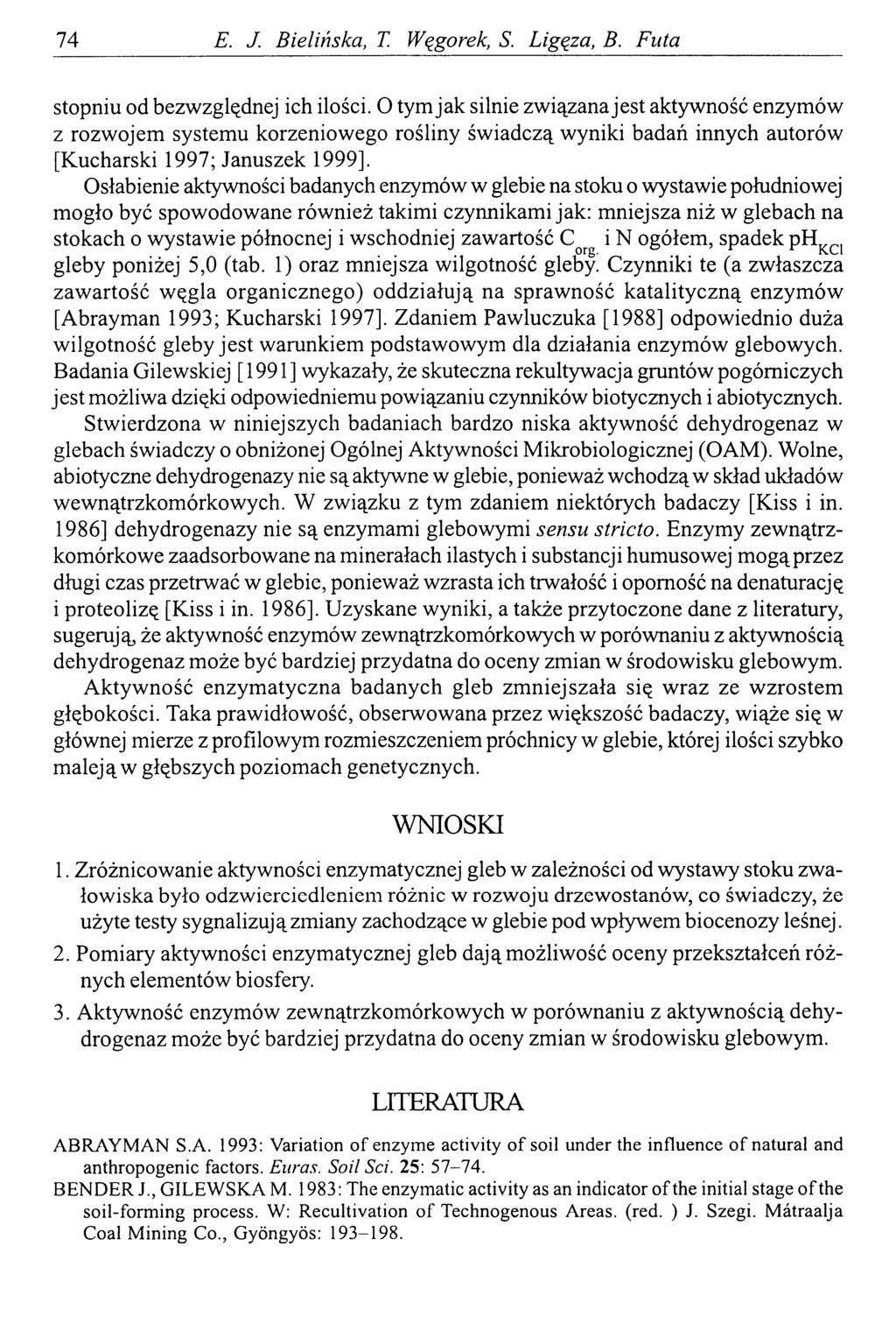74 E. J. Bielińska, T. Węgorek, S. Ligęza, В. Futa stopniu od bezwzględnej ich ilości.