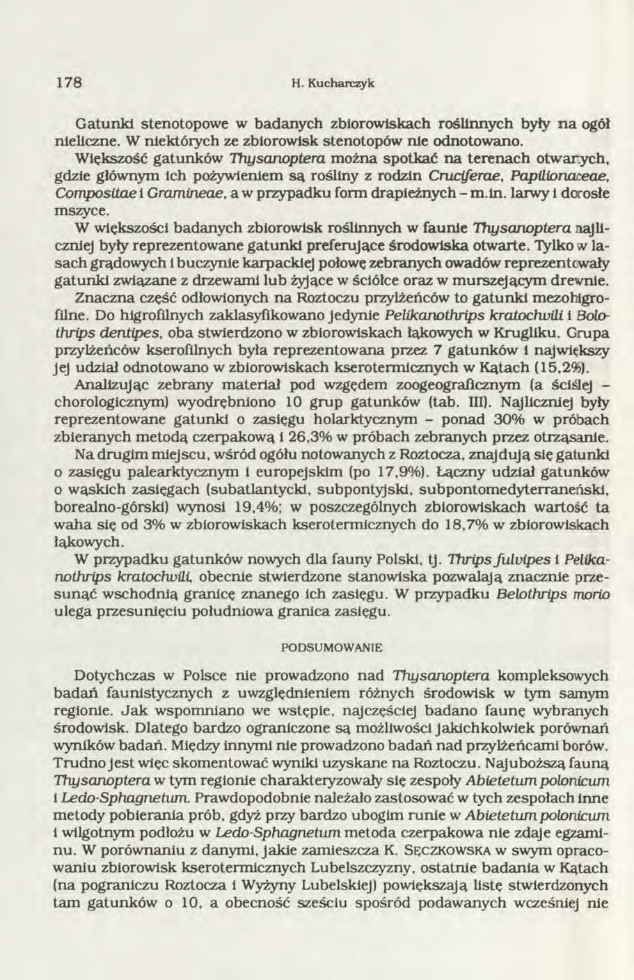 7 8 H. K ucharczyk Gatunki stenotopowe w badanych zbiorowiskach roślinnych były n a ogół nieliczne. W niektórych ze zbiorowisk stenotopów nie odnotowano.