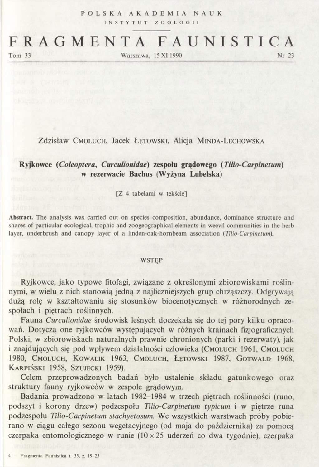 P O L S K A A K A D E M I A N A U K I N S T Y T U T Z O O L O G I I FRAGMENTA FAUNISTICA Tom 33 W arszawa, 15X11990 N r 23 Zdzisław C m o l u c h, Jacek Ł ę t o w s k i, Alicja M i n d a - L e c h o
