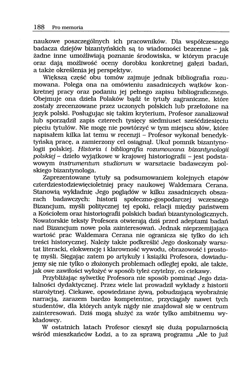 188 Pro memoria naukowe poszczególnych ich pracowników.
