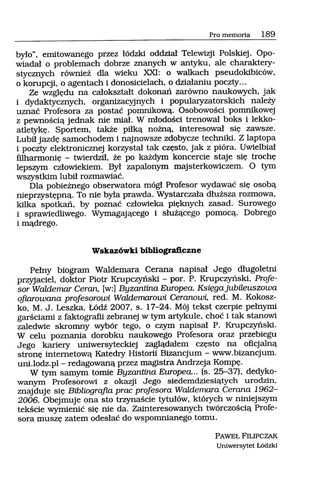 Pro memoria 189 było", emitowanego przez łódzki oddział Telewizji Polskiej.