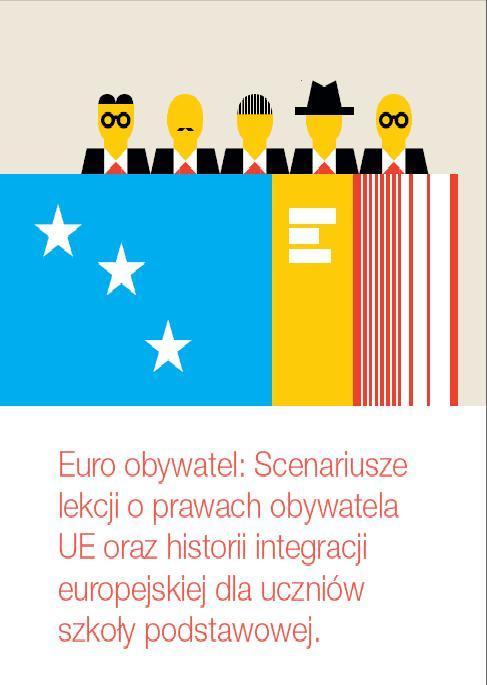 Euro obywatel Projekt Euro obywatel realizowaliśmy w ramach Europejskiego Roku Obywateli.