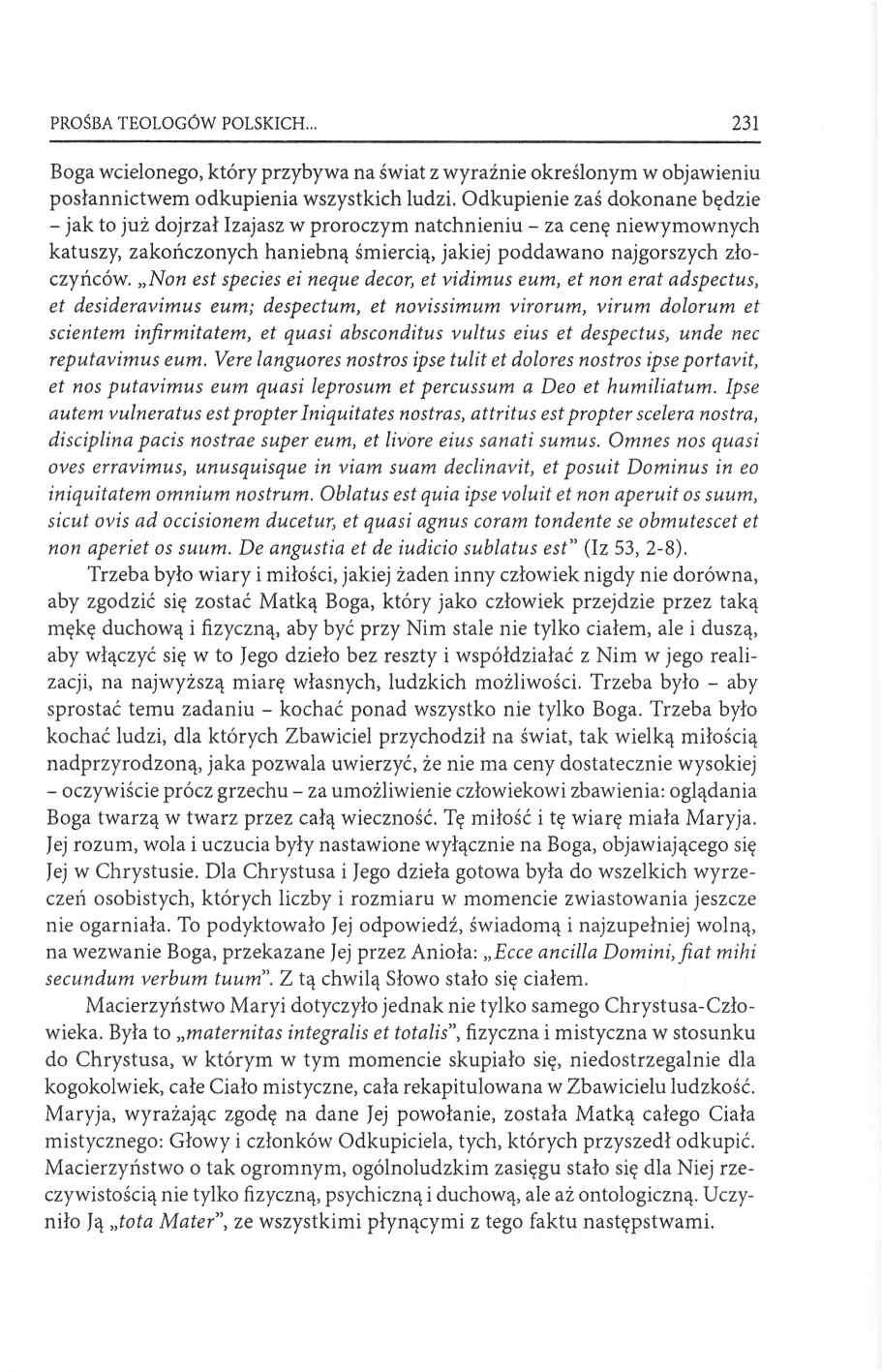 PROŚBA TEOLOGÓW POLSKICH 231 Boga wcielonego, który przybywa na świat z wyraźnie określonym w objawieniu posłannictwem odkupienia wszystkich ludzi.