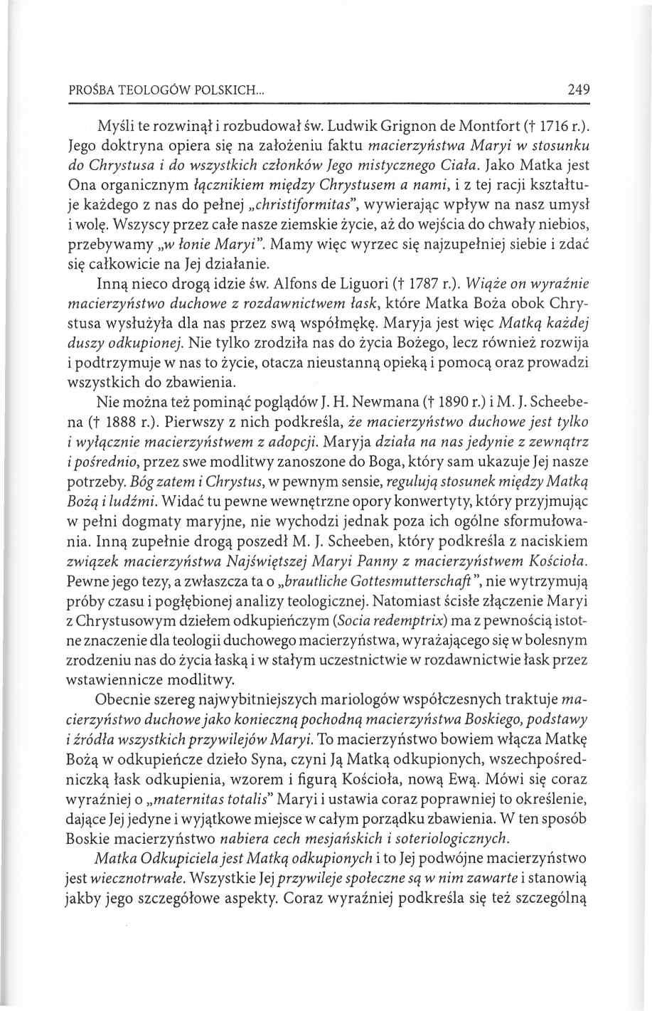 PROŚBA TEOLOGÓW POLSKICH 249 Myśli te rozwinął i rozbudował św. Ludwik Grignon de Montfort ( 1716 r.).