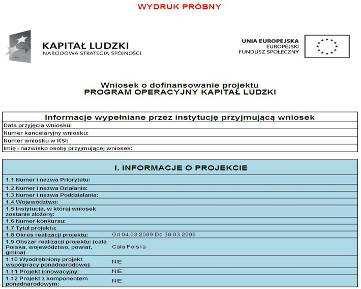 MoŜliwy jest równieŝ podgląd całego wniosku o dofinansowanie projektu w ramach przeglądarki internetowej. Aby uzyskać podgląd na cały wniosek naleŝy kliknąć przycisk Podgląd w menu górnym.