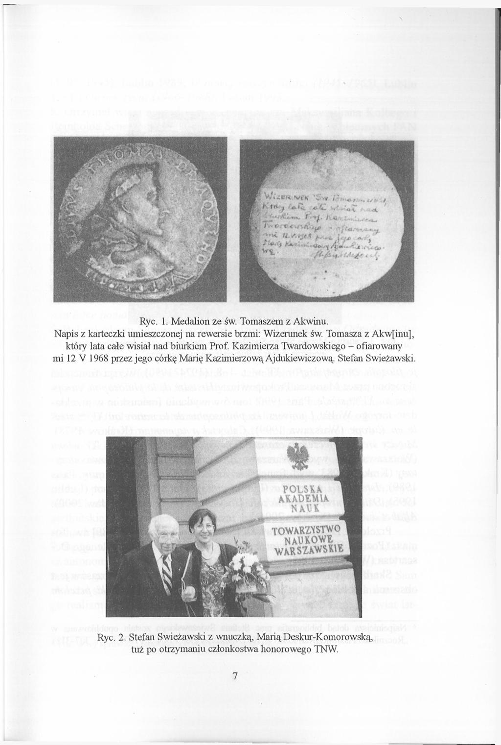 Rye. 1. Medalion ze św. Tomaszem z Akwinu. Napis z karteczki umieszczonej na rewersie brzmi: Wizerunek św. Tomasza z Akwfinu], który lata całe wisiał nad biurkiem Prof.