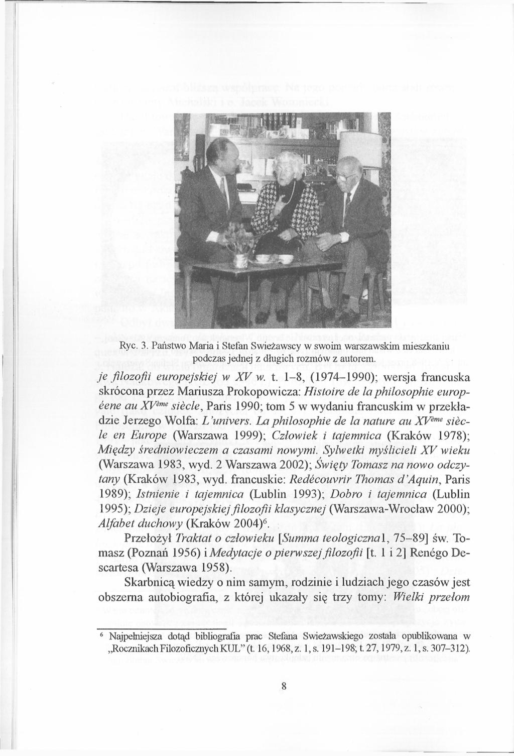 Rye. 3. Państwo Maria i Stefan Swieżawscy w swoim warszawskim mieszkaniu podczas jednej z długich rozmów z autorem. je filozofii europejskiej w XV w. t.