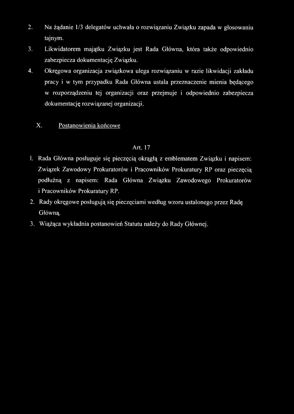 odpowiednio zabezpiecza dokumentację rozwiązanej organizacji. X. Postanowienia końcowe Art. 17 1.