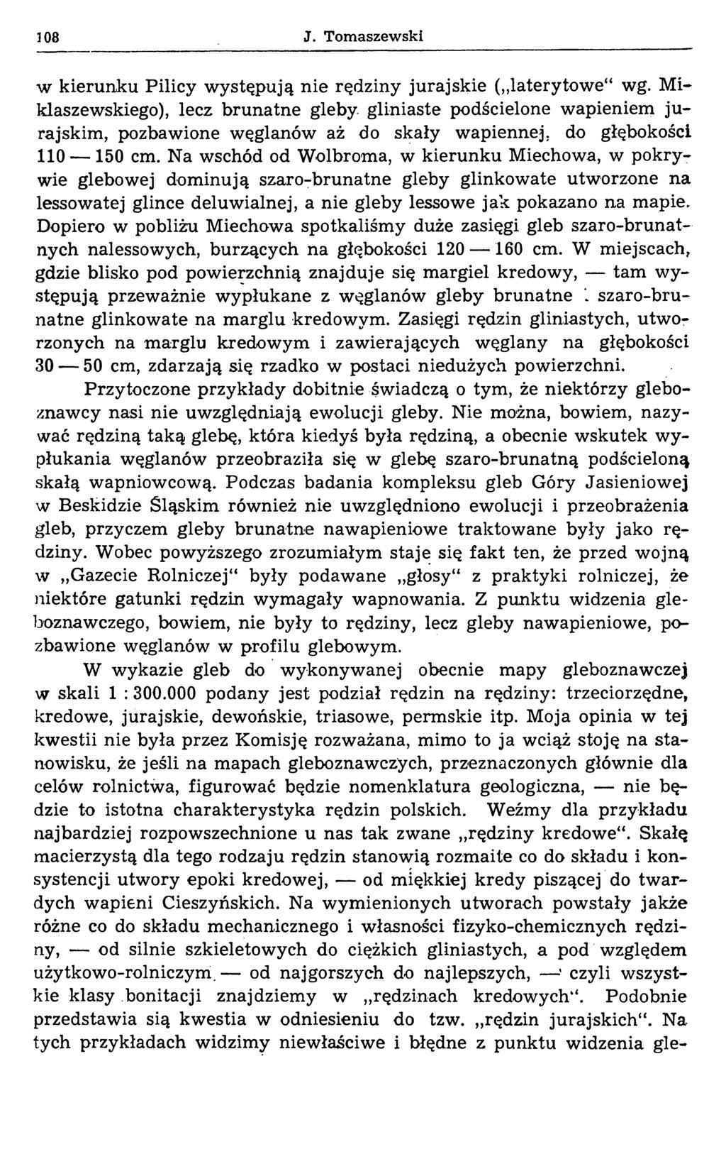 108 J. Tomaszewski w kierunku Pilicy w ystępują nie rędziny jurajskie ( laterytow e wg.