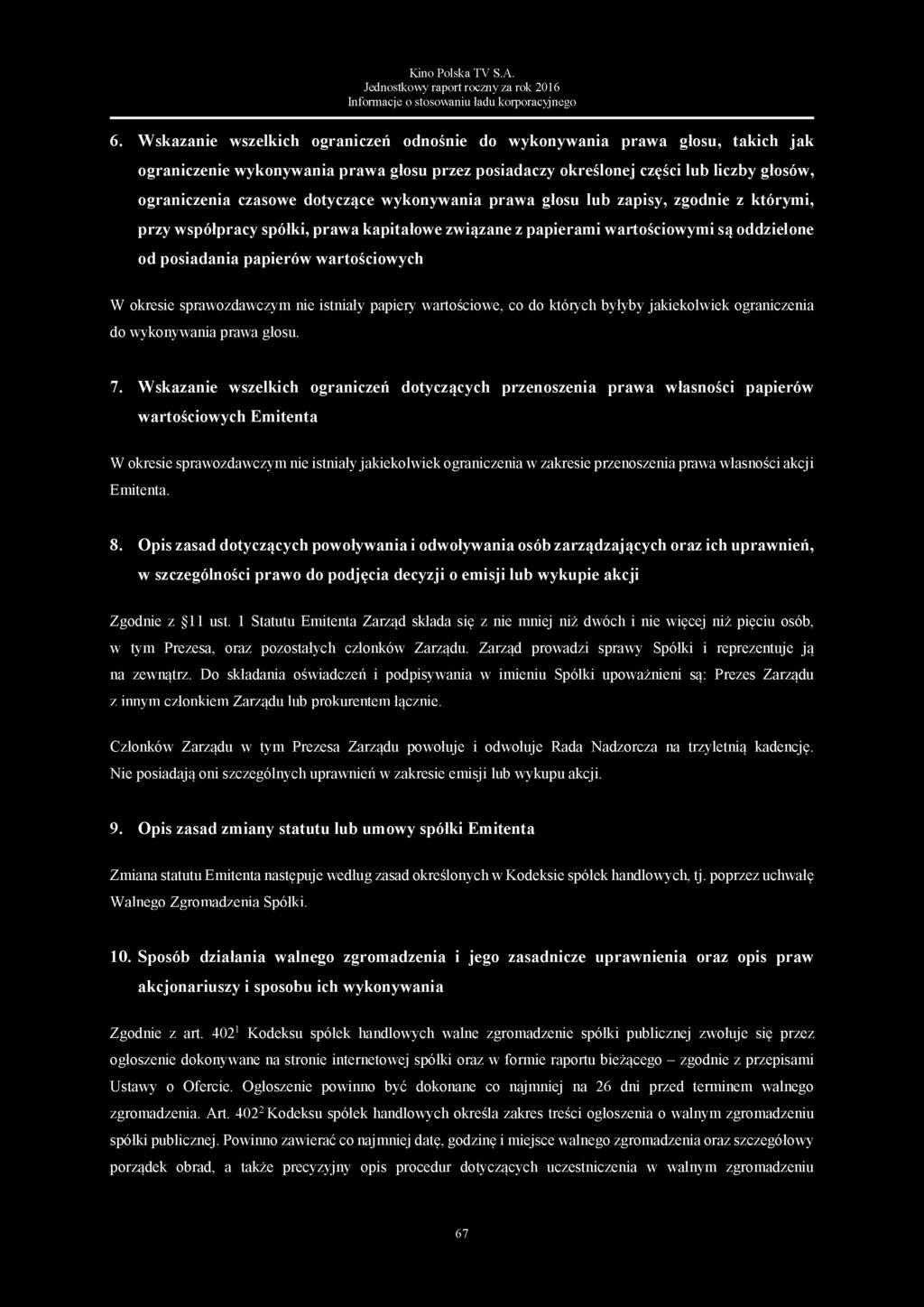 Jednostkowy raport roczny za rok 2016 Informacje o stosowaniu ładu korporacyjnego 6.