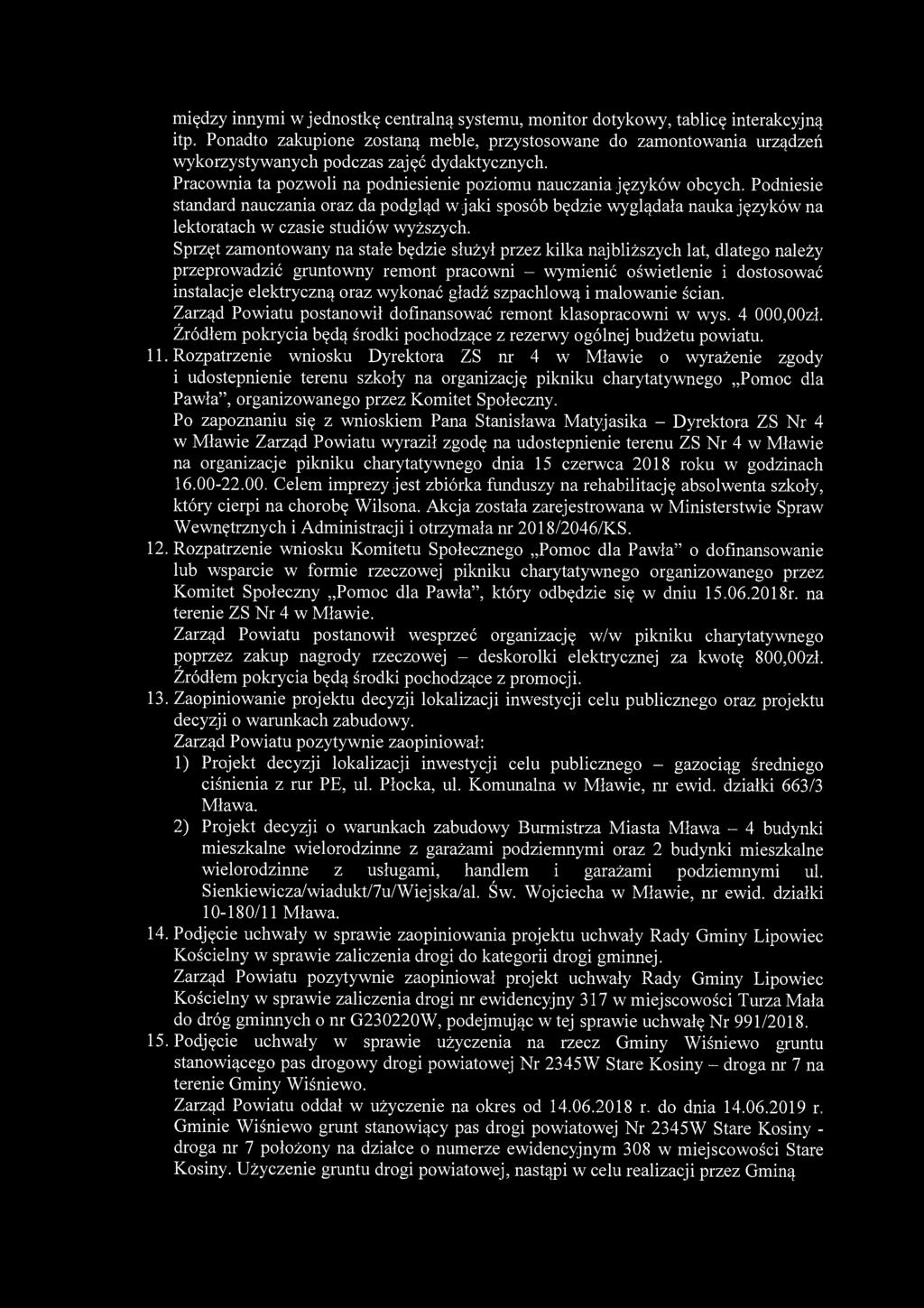 między innymi w jednostkę centralną systemu, monitor dotykowy, tablicę interakcyjną itp.
