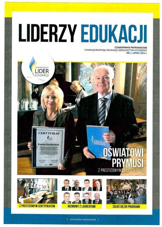 Informacja o stanie realizacji zadań oświatowych za rok szkolny 2015/2016 8 Organizatorzy Ogólnopolskiego Konkursu i Programu Certyfikacji "Samorządowy Lider Edukacji" promują w Polsce działania
