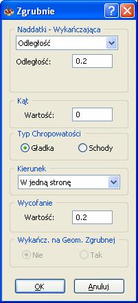 4. W obszarze Zgrubnie/Kopiuj kliknij przycisk Dane. Zostanie wyświetlone okno dialogowe Zgrubnie. 5. Ustaw Naddatki-Wykańczająca na Odległość. 6. Ustaw Odległość na 0.2. 7.