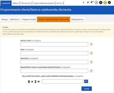 zakładkę Przypomnij identyfikator, a następnie wpisać adres e-mail, który został podany podczas rejestracji konta, imię, nazwisko oraz identyfikator konta wnioskodawcy/ beneficjenta użytkownika.