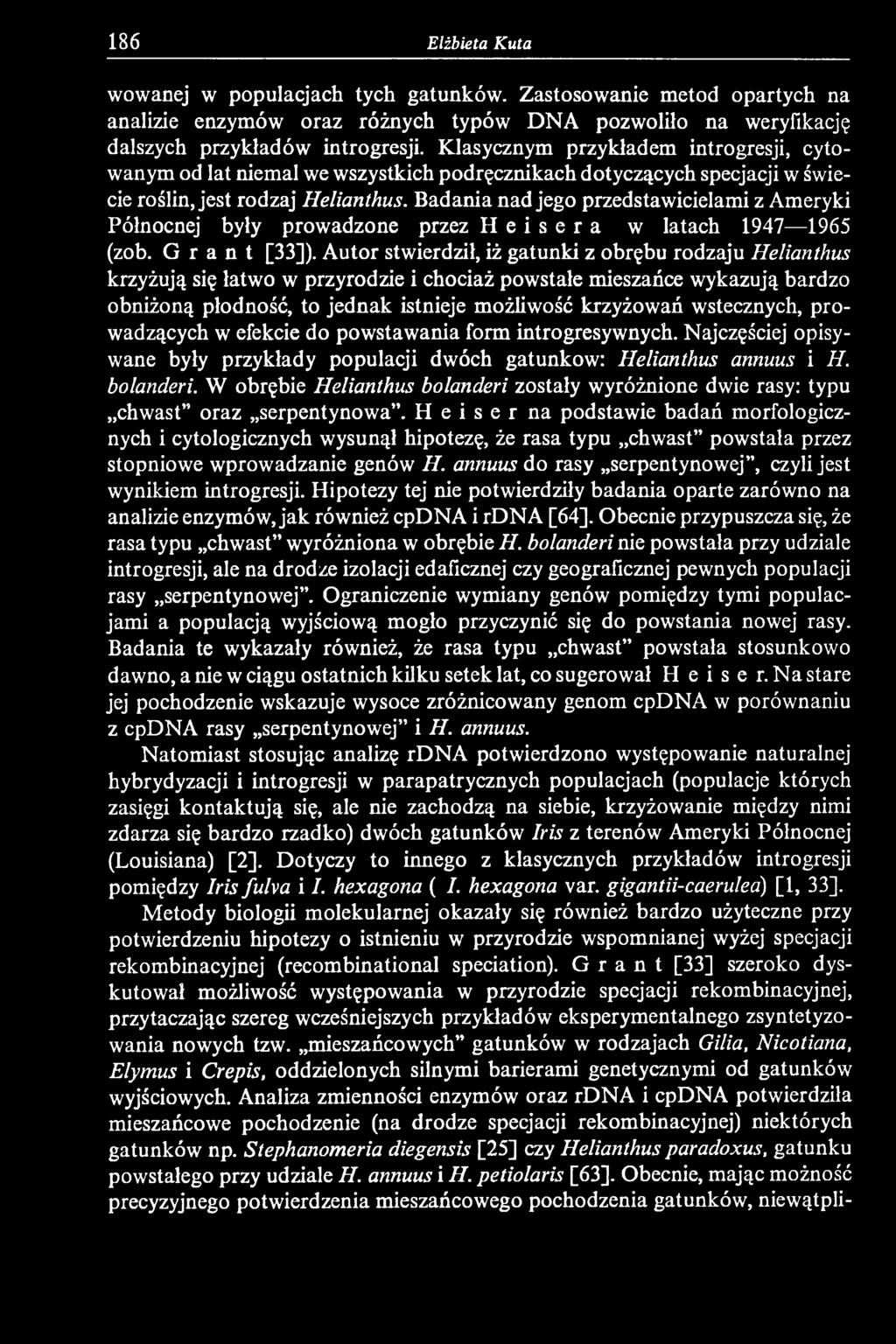 wstecznych, prowadzących w efekcie do powstawania form introgresywnych. Najczęściej opisywane były przykłady populacji dwóch gatunków: Helianthus annuus i H. bolanderi.