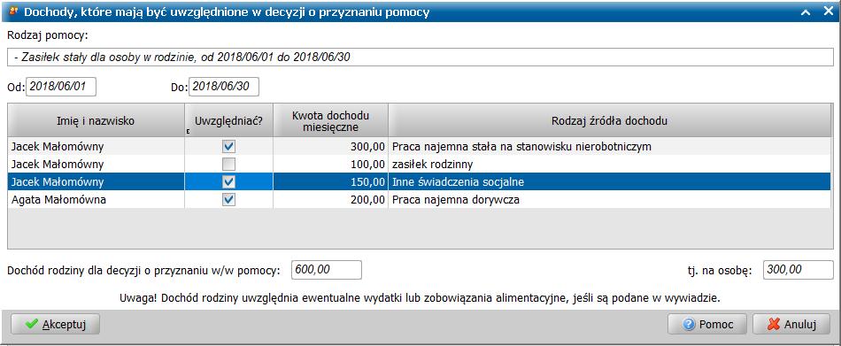podczas obliczania dochodu rodziny, dochodu na osobę w rodzinie oraz kryterium dochodowego. Domyślnie, zaznaczenia i odznaczenia w kolumnie Uwzględniać?