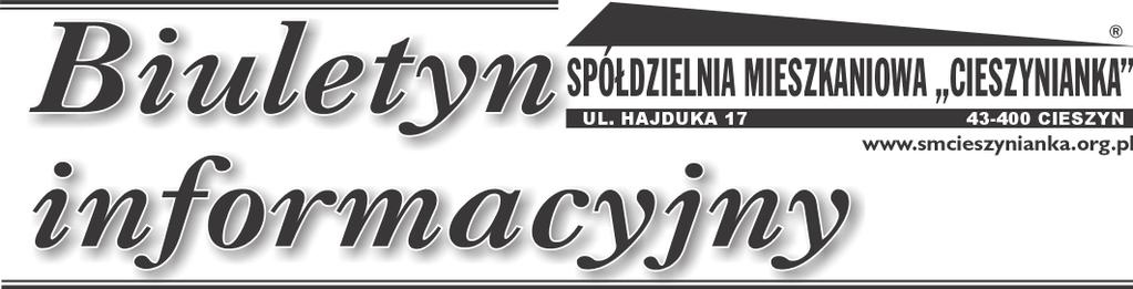 Nr /0 Lipiec SPRAWOZDANIE z Walnego Zgromadzenia Spółdzielni Mieszkaniowej Cieszynianka w Cieszynie, które odbyło się w dniu maja 0 r. Zgodnie z ustawą z 1 grudnia 000 r.