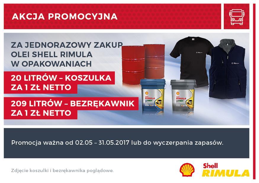 Oleje Shell Rimula a jednorazowy zakup olei Shell Rimula w opakowaniu 20 litrów, w okresie obowiązywania akcji, klient ma możliwość zakupu koszulki w cenie 1 zł