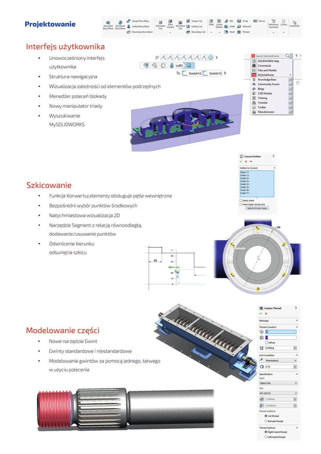 Projektowanie Interfejs użytkownika ź Unowocześniony interfejs użytkownika ź Struktura nawigacyjna ź Wizualizacja zależności od elementów podrzędnych ź Menedżer poleceń blokady ź Nowy manipulator