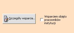 Uwaga! W zakładce Dane instytucji nie naleŝy umieszczać danych Projektodawcy (Beneficjenta), poza przypadkami kiedy jest on faktycznym odbiorcom wsparcia, co wynika z treści wniosku o dofinansowanie.