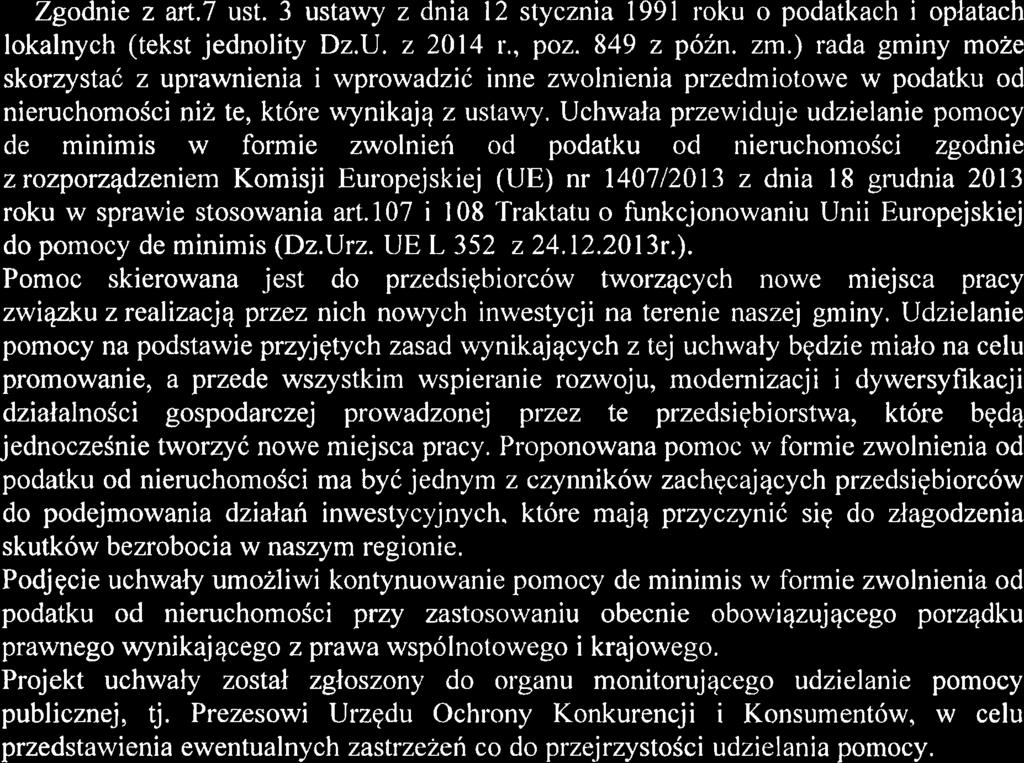 UZASADNIENIE Zgodnie z art.7 ust. 3 ustawy z dnia 12 stycznia 1991 roku o podatkach i opiatach lokalnych (tekst jednolity Dz.U. z 2014 r., poz. 849 z poin. zm.