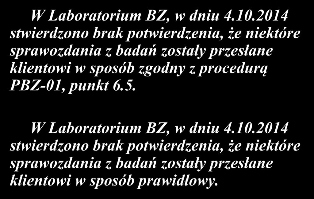 Przykłady na nie: W Laboratorium BZ, w dniu 4.10.