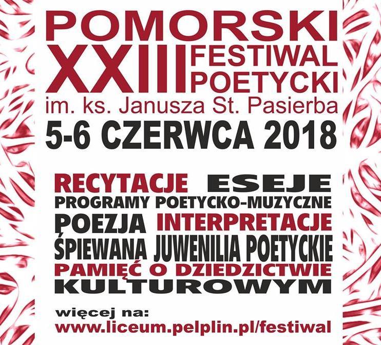 R E G U L A M I N XXIII POMORSKIEGO FESTIWALU POETYCKIEGO IM. KS. JANUSZA ST.PASIERBA Pelplin, 5-6 czerwca 2018 ORGANIZATOR Liceum Ogólnokształcące im. ks. Janusza St.