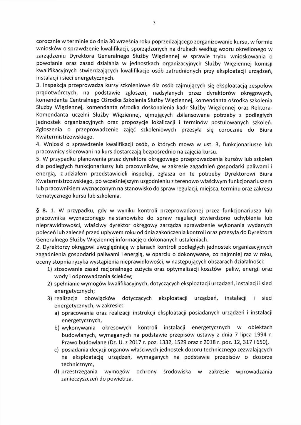 3 corocznie w term inie do dnia 30 września roku poprzedzającego zorganizow anie kursu, w form ie w niosków o spraw dzenie kwalifikacji, sporządzonych na drukach według wzoru określonego w