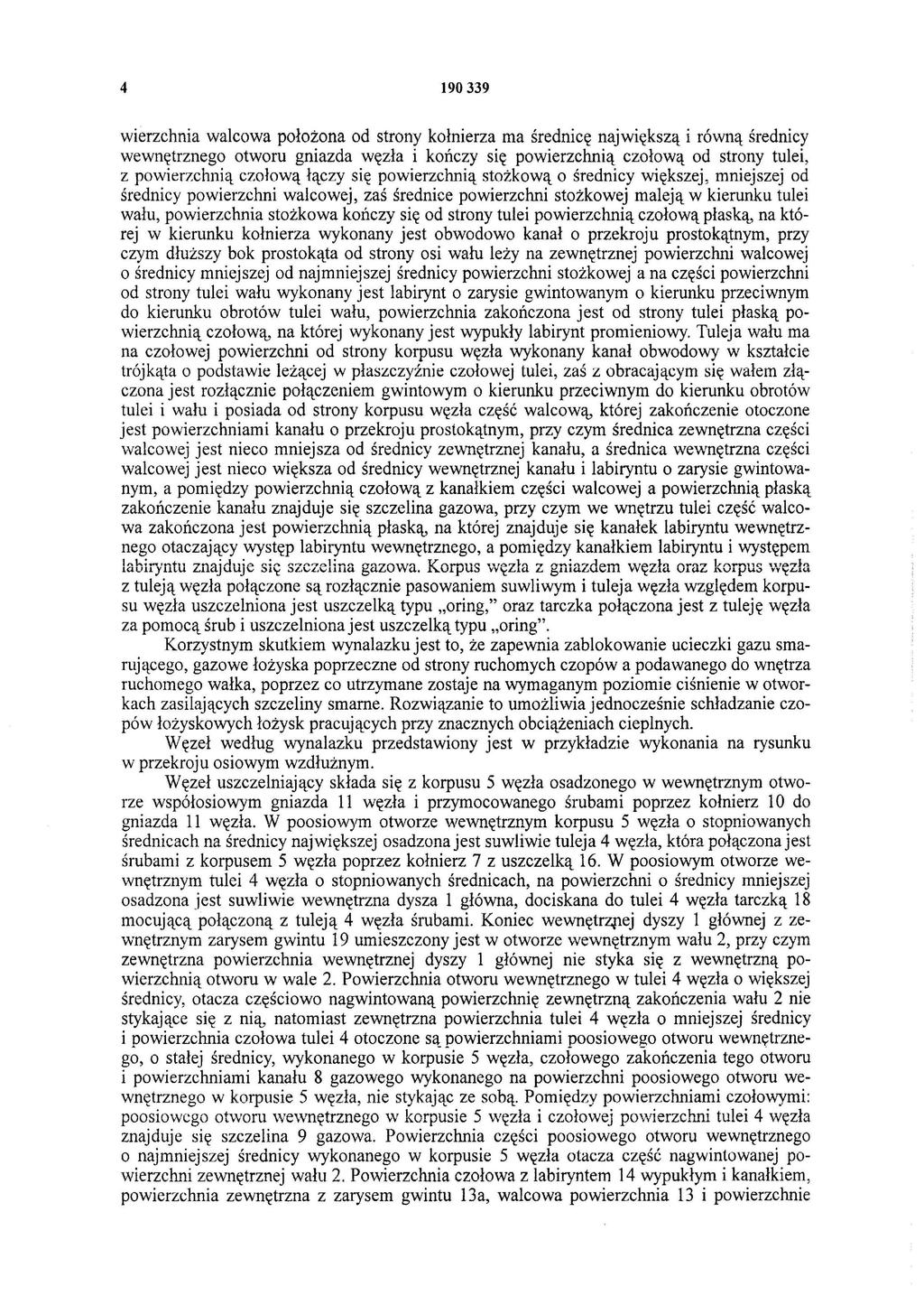 4 190339 werzchna walcowa położona od strony kołnerza ma średncę najwększą równą średncy wewnętrznego otworu gnazda węzła kończy sę powerzchną czołową od strony tule, z powerzchną czołową łączy sę