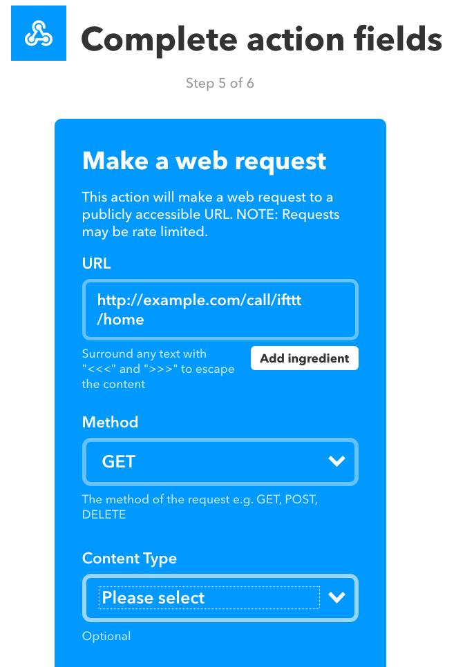 8. W kolejnym kroku definiujemy adres, na jaki zostanie wysłane żądanie. W naszym przykładzie w polu URL wpisaliśmy http://example.com/call/ifttt/home. Część adresu example.