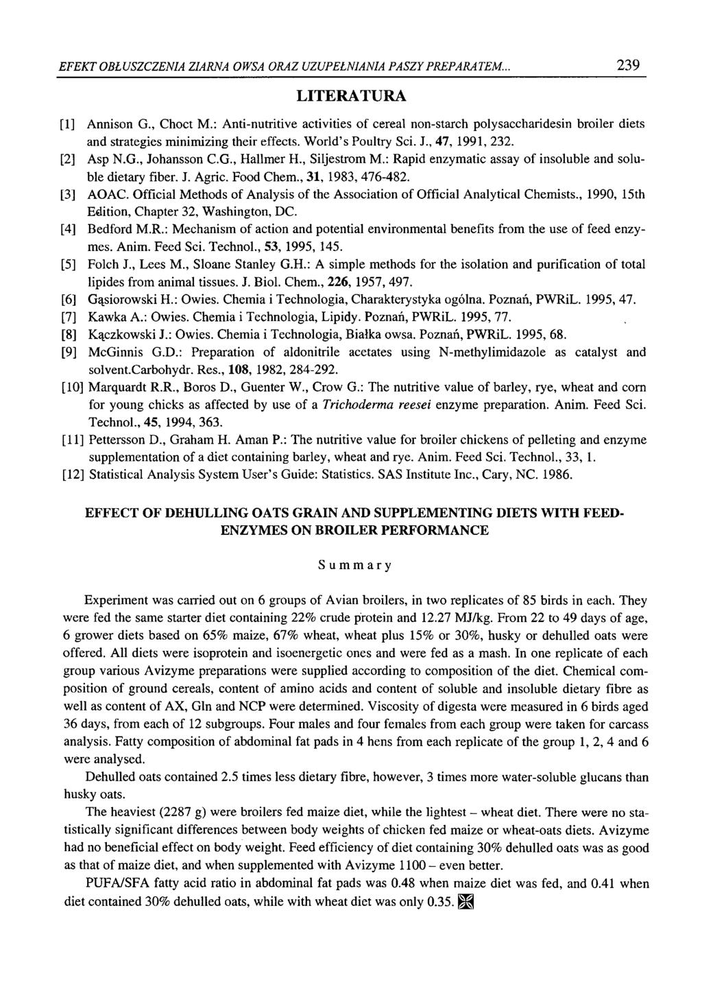 EFEKT OBŁUSZCZENIA ZIARNA OWSA ORAZ UZUPEŁNIANIA PASZY PREPARATEM.. 239 LITERATURA [1] Annison G., Choct M.
