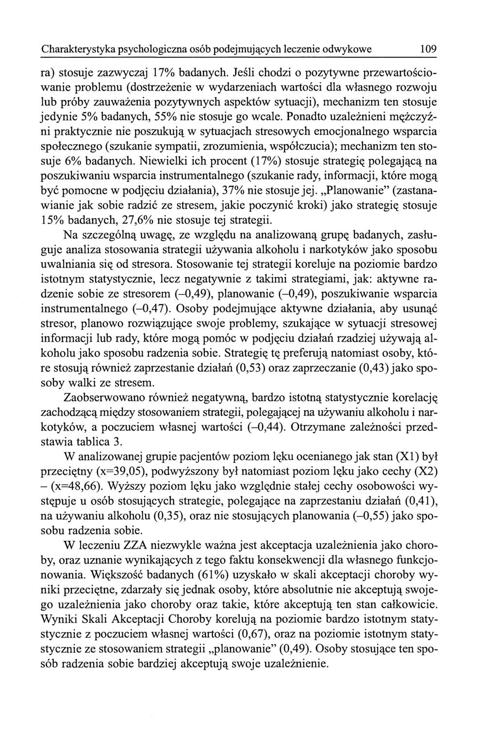 Charakterystyka psychologiczna osób podejmujących leczenie odwykowe 109 ra) stosuje zazwyczaj 17% badanych.