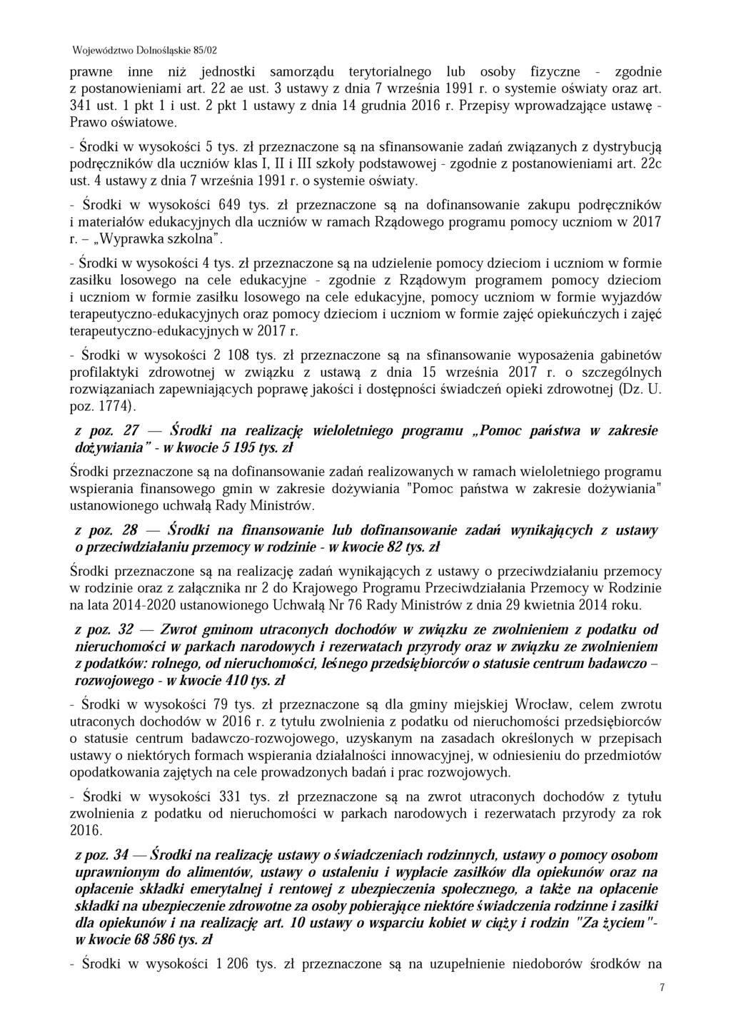prawne inne niż jednostki samorządu terytorialnego lub osoby fizyczne - zgodnie z postanowieniami art. 22 ae ust. 3 ustawy z dnia 7 września 1991 r. o systemie oświaty oraz art. 341 ust.