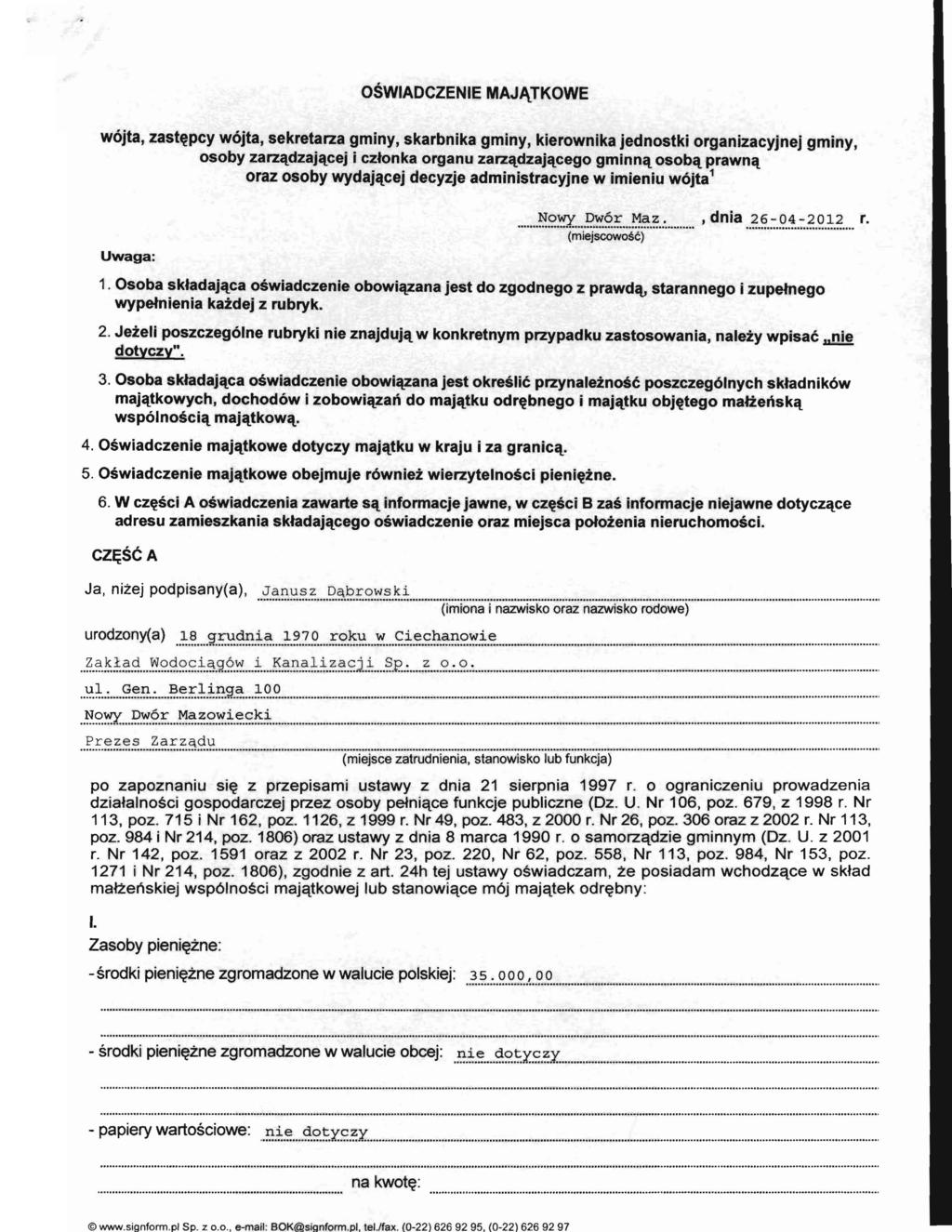 wwwsignformpl Sp Z 00 e-mail: BOK@signformpl tel/fax (0-22) 626 92 95 (0-22) 626 92 97 OSWIADCZENIE MAJATKOWE w6jta zast~pcy w6jta sekretarza gminy skarbnika gminy kierownika jednostki organizacyjnej