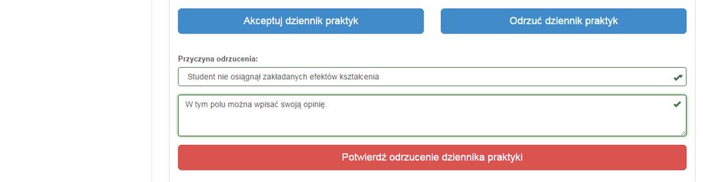 Po kliknięciu w przycisk Odrzuć dziennik praktyk pojawi się dodatkowe okno, w którym należy wybrać przyczynę odrzucenia: Wybranie opcji Inna pozwoli Opiekunowi wpisać własną przyczynę odrzucenia