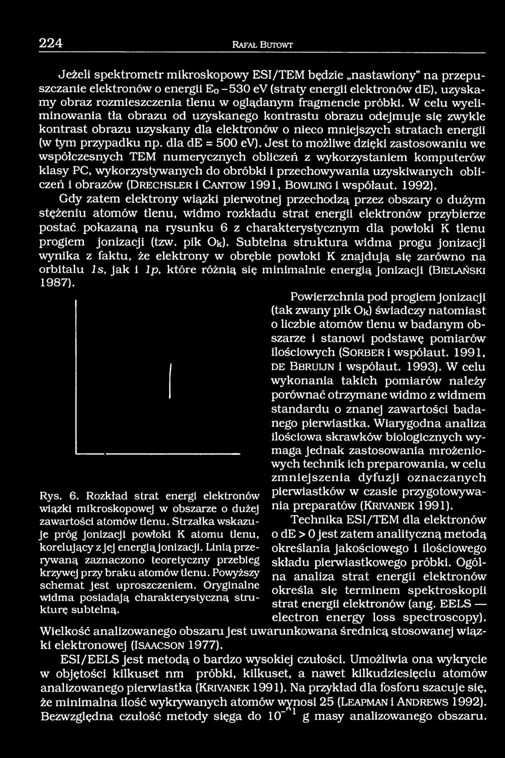 W celu wyeliminowania tła obrazu od uzyskanego kontrastu obrazu odejmuje się zwykle kontrast obrazu uzyskany dla elektronów o nieco mniejszych stratach energii (w tym przypadku np. dla de = 500 ev).