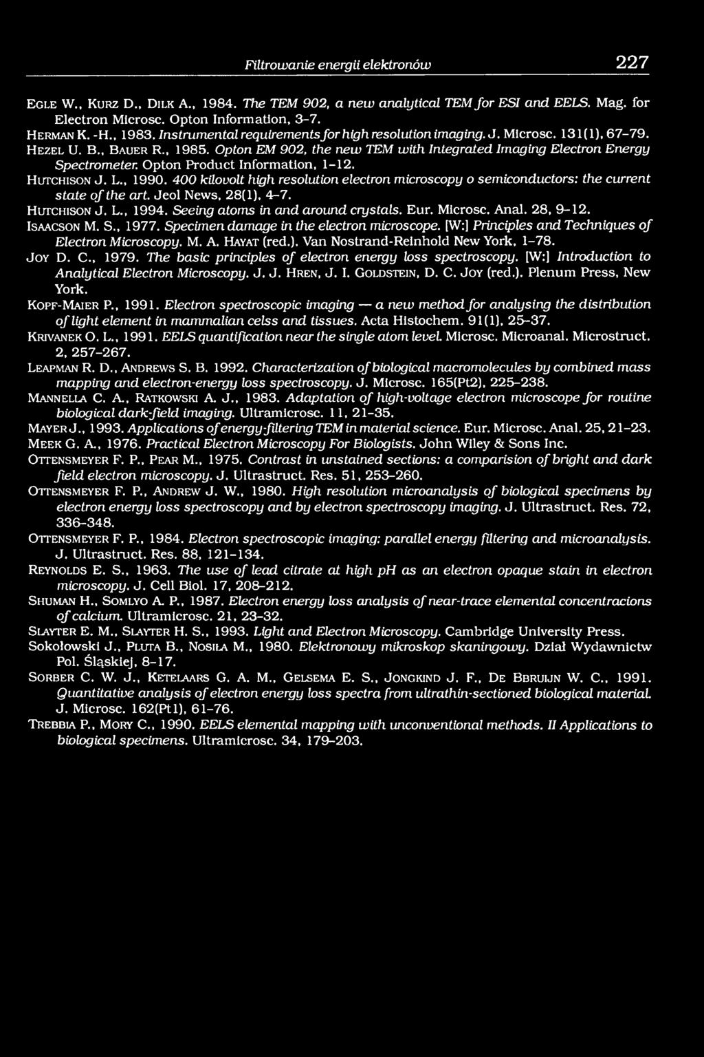 Opton EM 902, the new TEM with Integrated Imaging Electron Energy Spectrometer. Opton Product Information, 1-12, H u t c h is o n J. L., 1990.