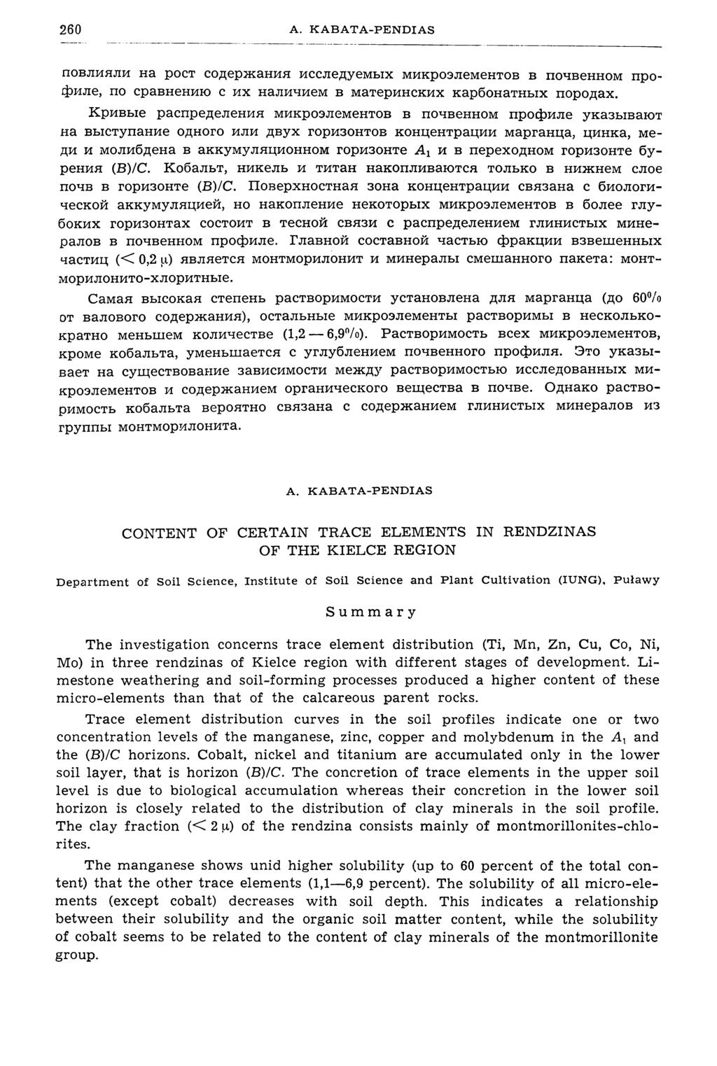 260 A. K A B A T A -P E N D IA S повлияли на рост содержания исследуемых микроэлементов в почвенном профиле, по сравнению с их наличием в материнских карбонатных породах.