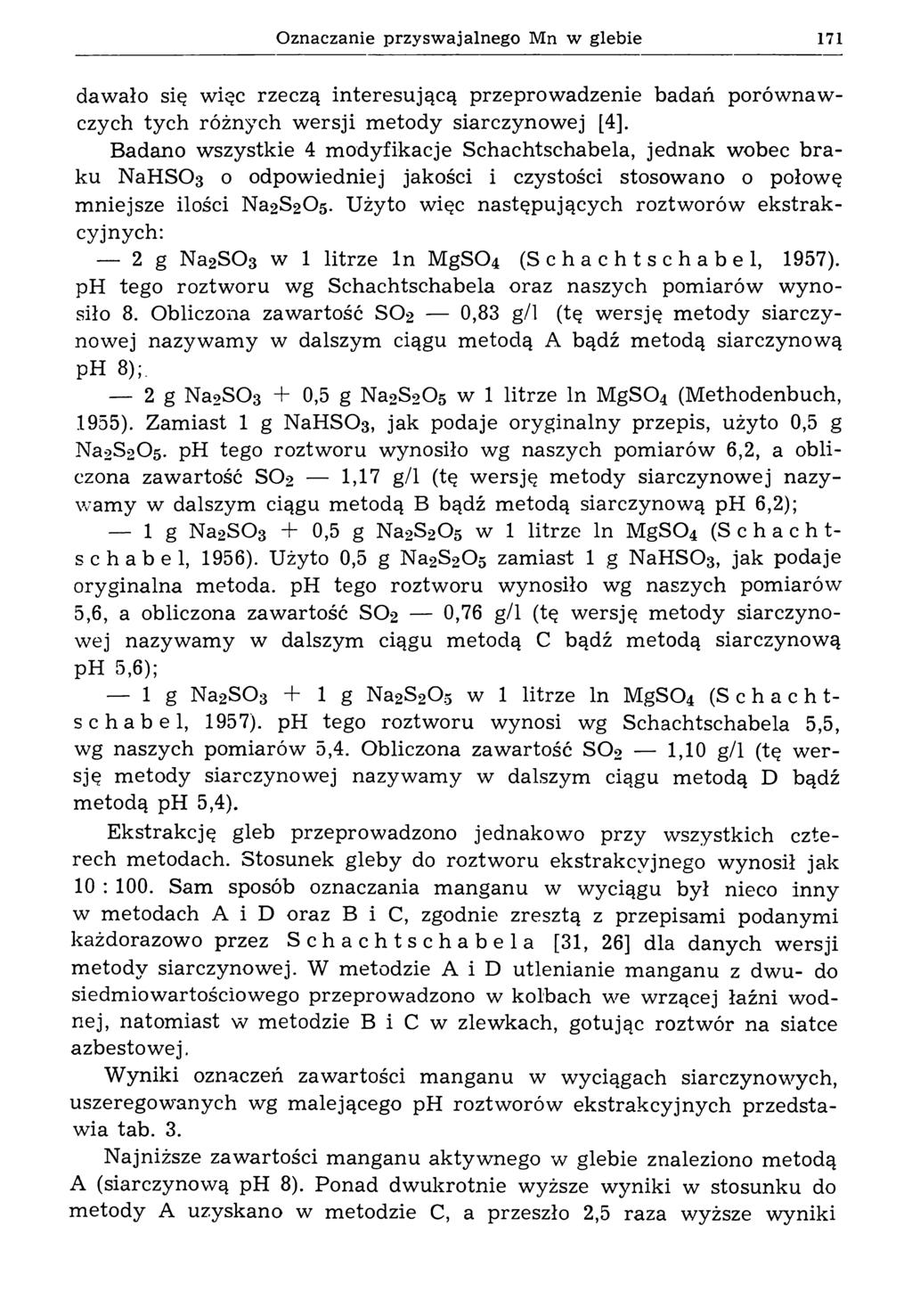 Oznaczanie przysw ajalnego Mn w glebie 171 dawało się więc rzeczą interesującą przeprowadzenie badań porównawczych tych różnych wersji m etody siarczynowej [4].